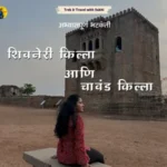 Shivneri and Chavand fort trek, Junnar - With Sakhi